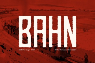 Bahn Light: A Rough Display Font with Raw Personality